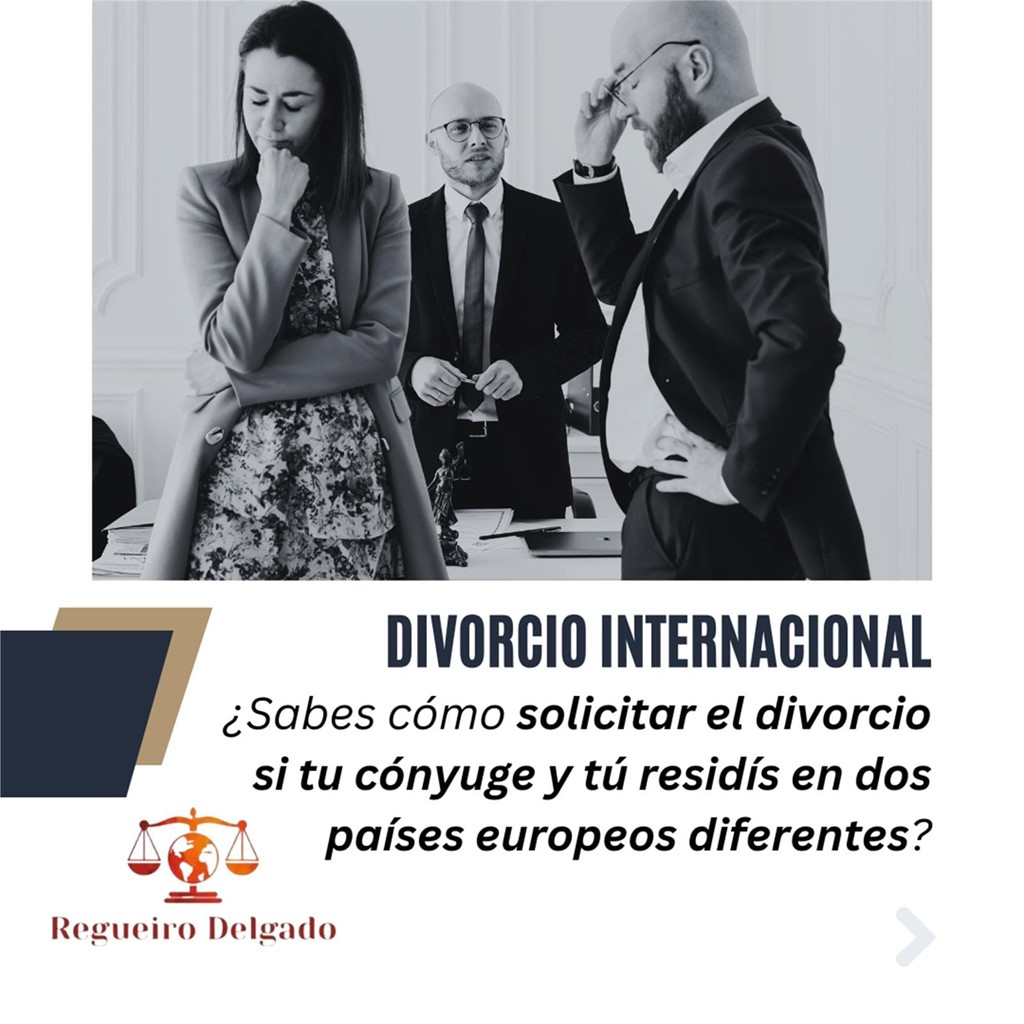 Divorcios internacionales: dónde pedir el divorcio si mi cónyuge reside en otro país europeo 