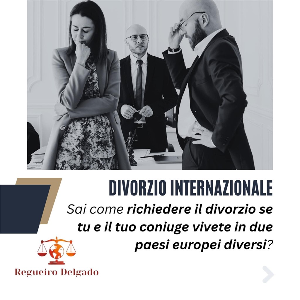 Divorzi internazionali: dove richiedere il divorzio se il mio coniuge vive in un altro paese europeo.